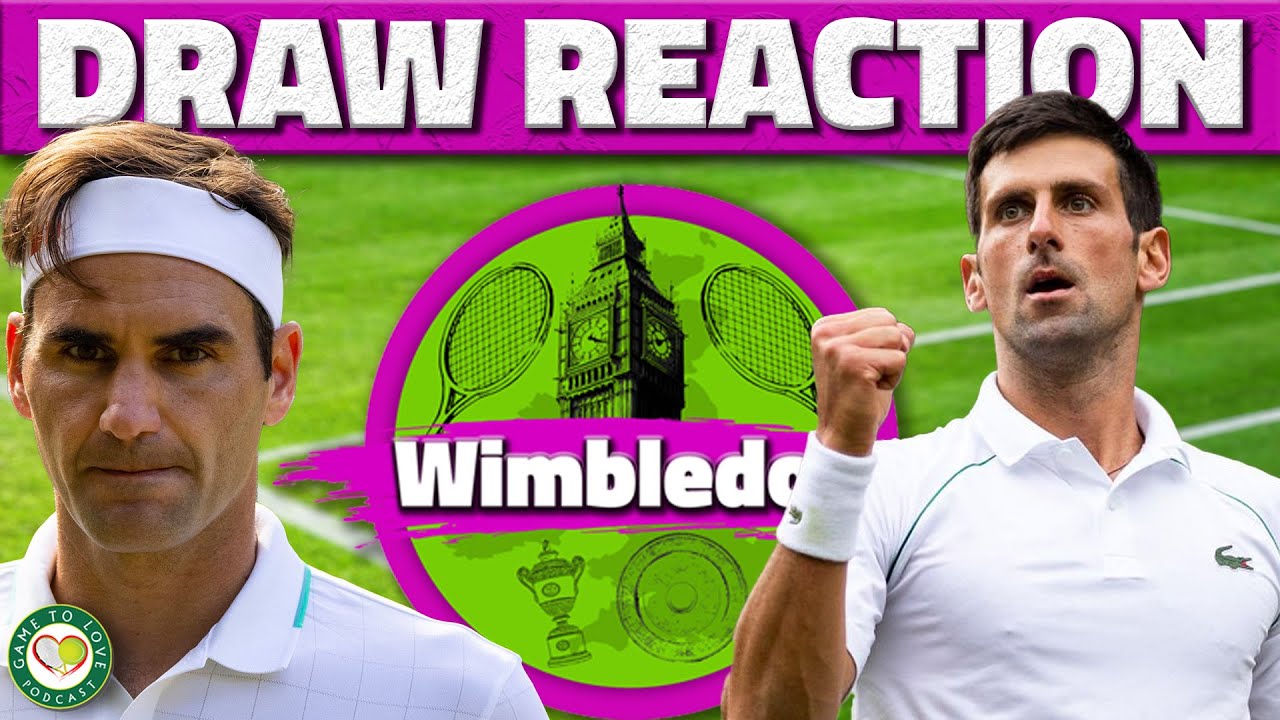 Men's Wimbledon 2021 Instant Draw Reaction | DJOKOVIC vs FEDERER - Final? | GTL Tennis Podcast #185