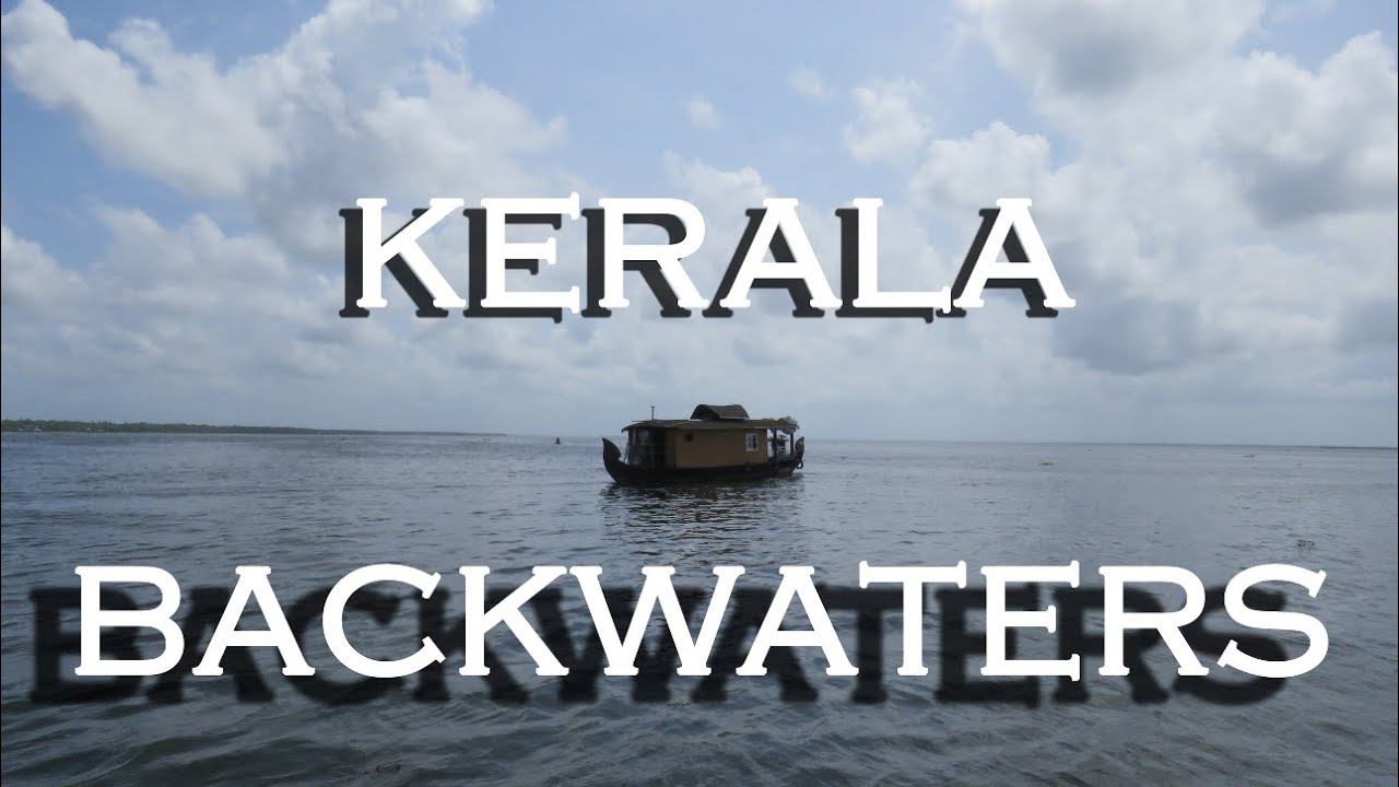 Kerala Backwaters | More than 900KM of waterways