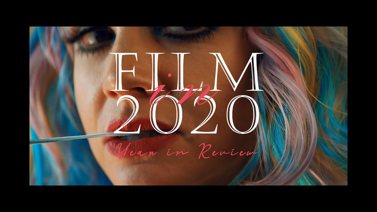 Film in 2020 | A Tribute to 2020 Movies