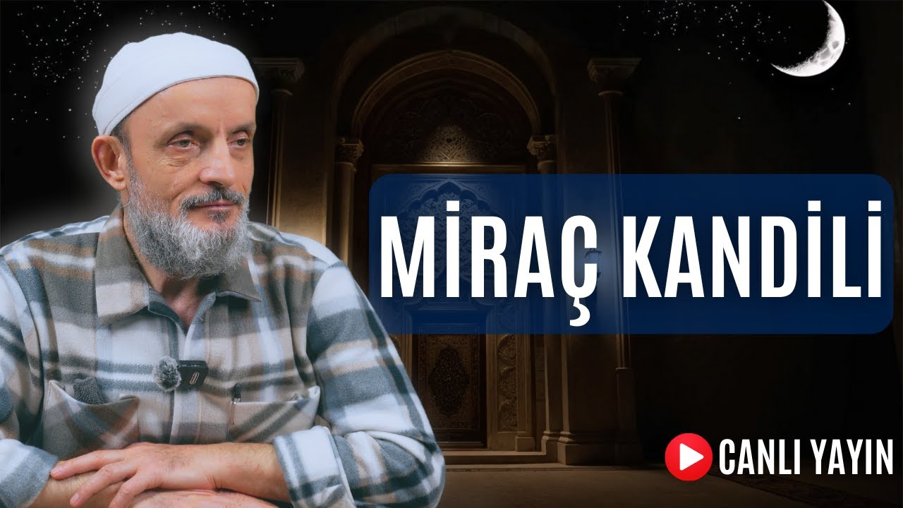Miraç Kandili Özel - Sıtkı İşbitirici