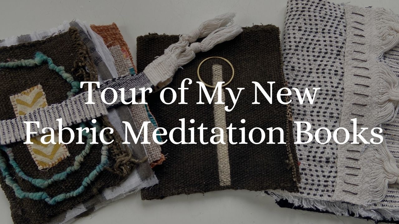 Tour of My New Fabric Meditation Books