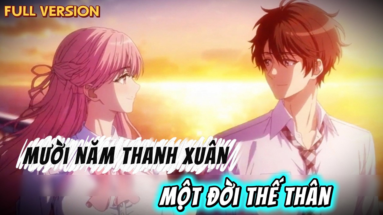 Full Version - Mười Năm Thanh Xuân Một Đời Thế Thân | ShibaSub