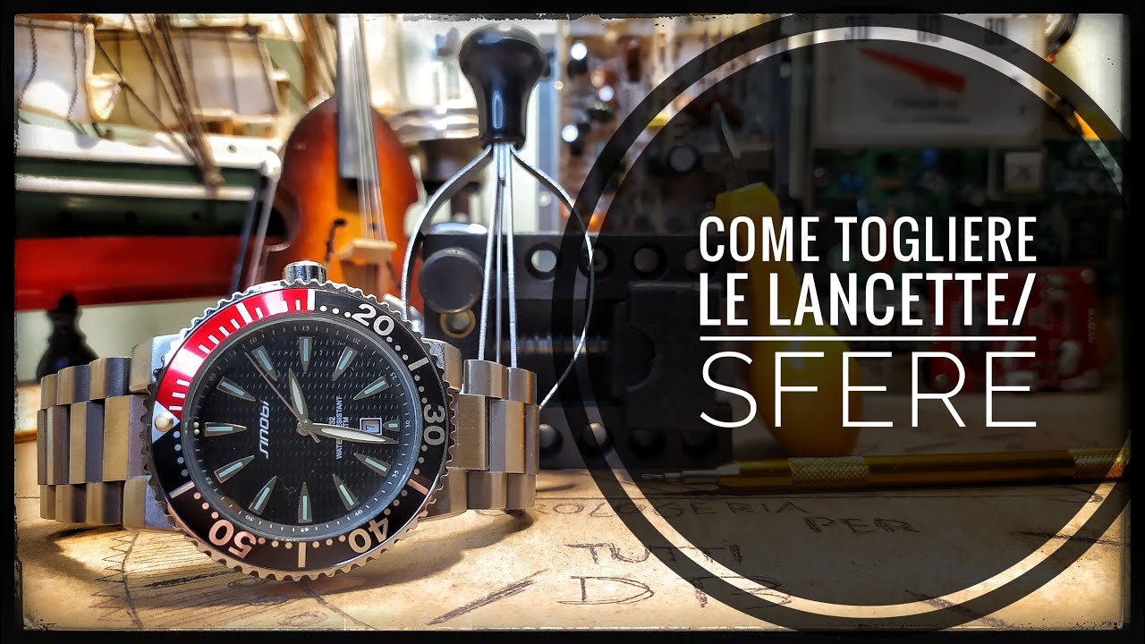Tutorial: come estrarre le lancette/sfere dal quandrante degli orologi. how to remove the hands