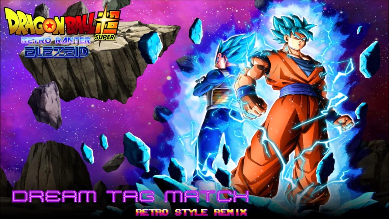 Dragon Ball Super: Dream Tag Match / Coordinated Attack (Remix) [feat. Elezeid]