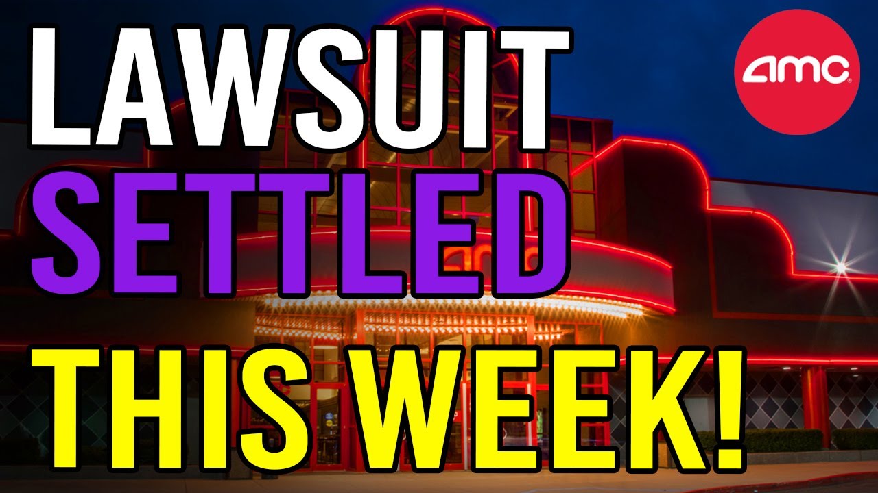 🔥 AMC LAWSUIT WILL BE SETTLED THIS WEEK! LETS GO! - AMC Stock Short Squeeze Update
