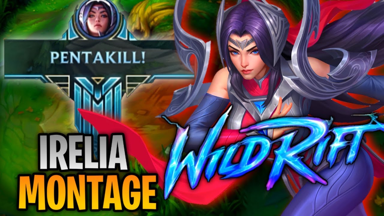 PENTA KILL! IRELIA WILD RIFT MONTAGE!