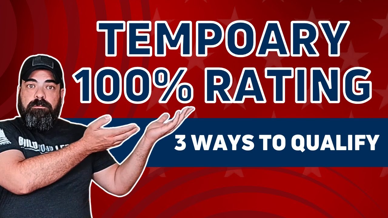 How to Get a Temporary 100% VA Disability Rating