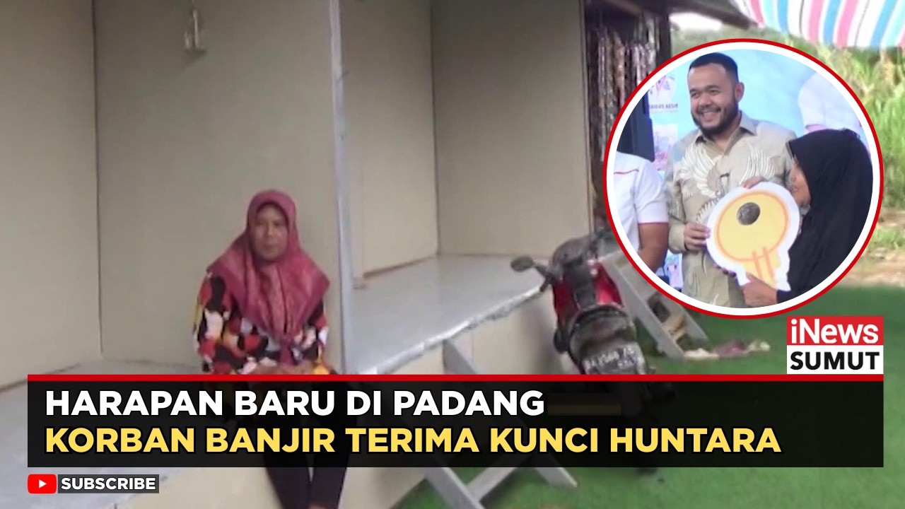 Pemerintah Serahkan Hunian Sementara untuk Korban Banjir di Padang, Sumatera Barat