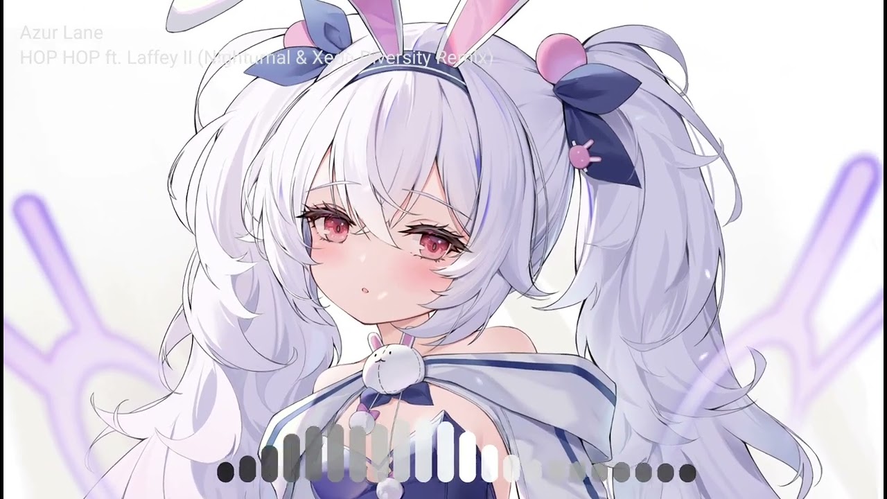 [Azur Lane] HOP HOP ft. Laffey II (Nighturnal & Xeon Diversity Remix)