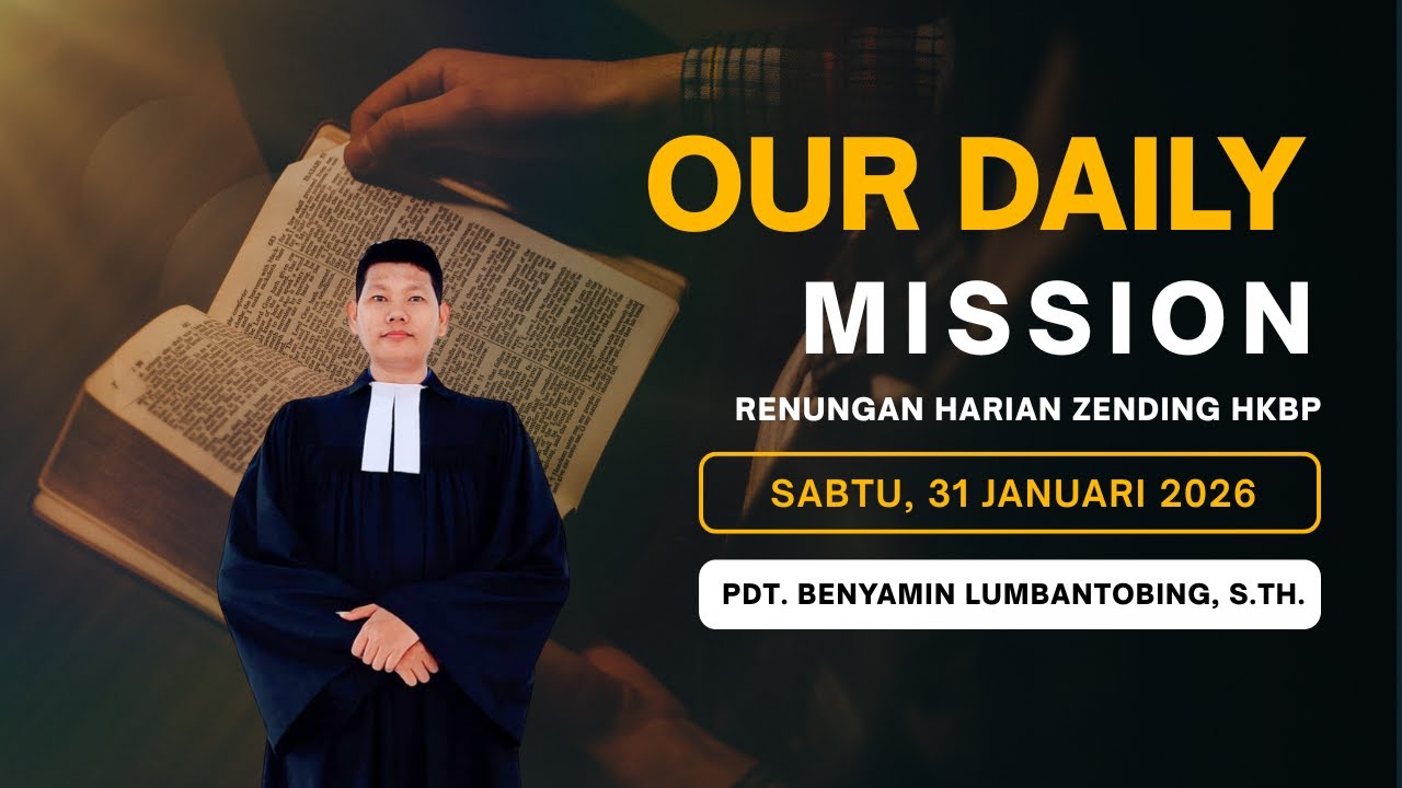 OUR DAILY MISSION Sabtu, 31 Januari 2026
