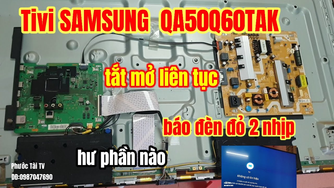 Tivi Samsung QA50Q60 TAK tắt mở liên tục, báo lỗi đèn đỏ 2 nhịp , hư phần nào