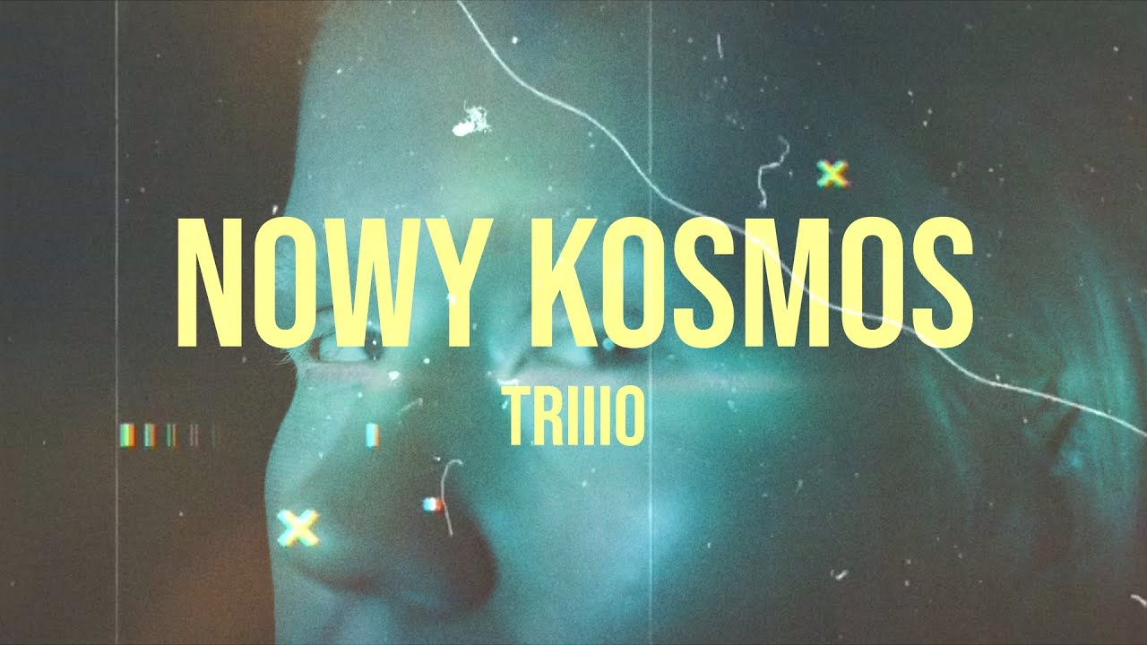 TRIIIO - Nowy Kosmos (prod. harley)