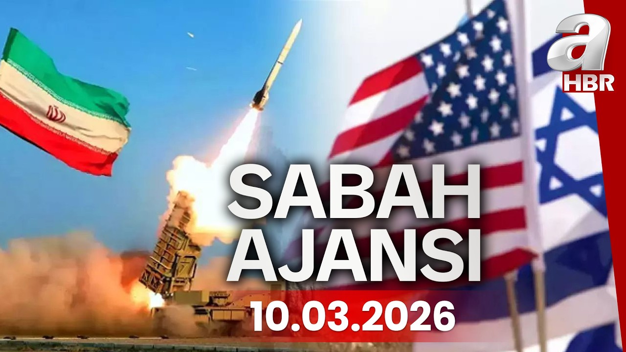 Savaşın uzaması kimin zararına olur? - Sabah Ajansı - 10.03.2026 | A Haber