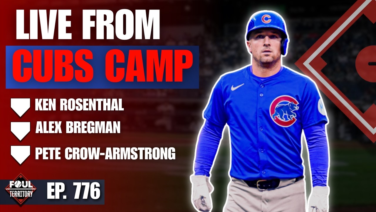 Live from Cubs Spring Training! Ken Rosenthal, Alex Bregman, & PCA Join | Foul Territory