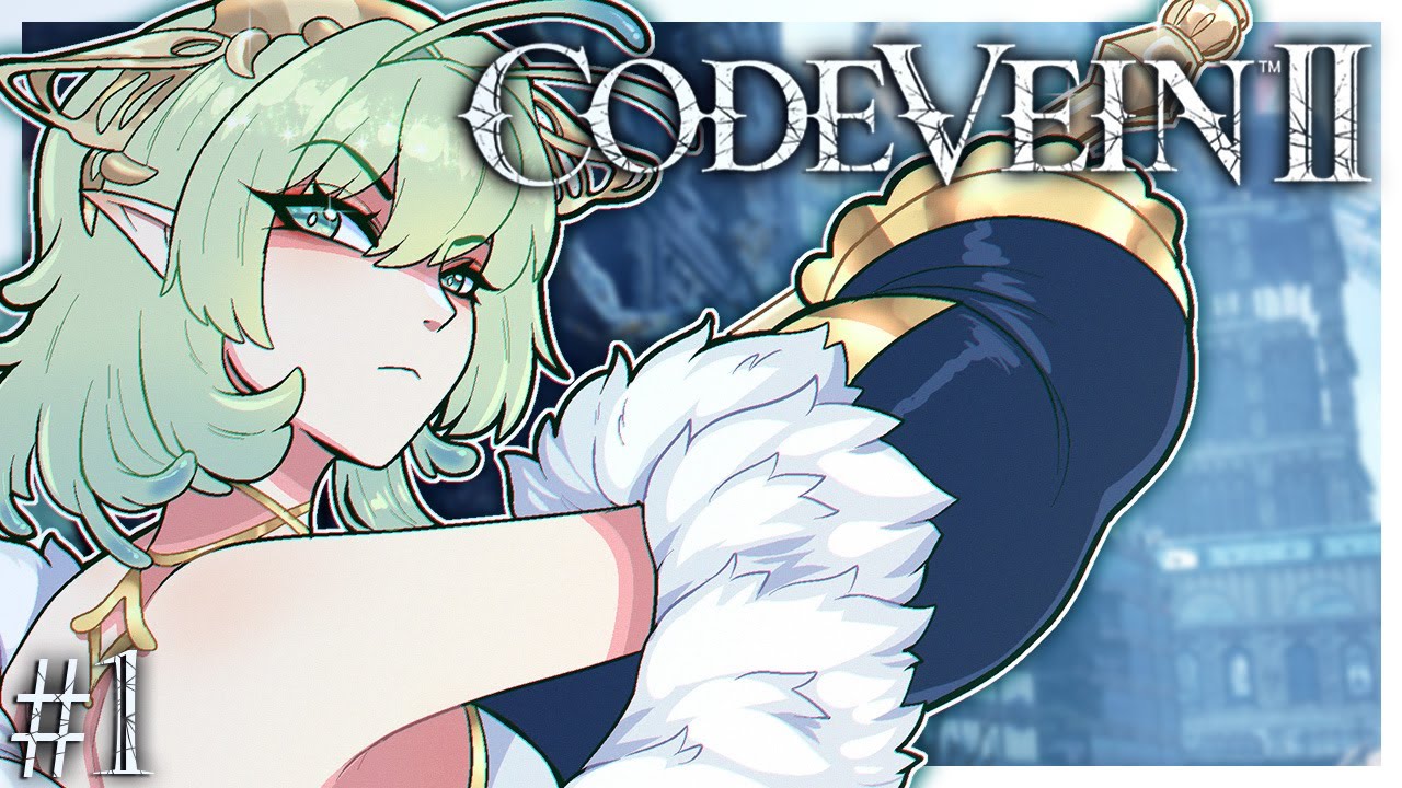 【CODE VEIN 2】I WEAR MY HEART ON MY BACK! | PART 1