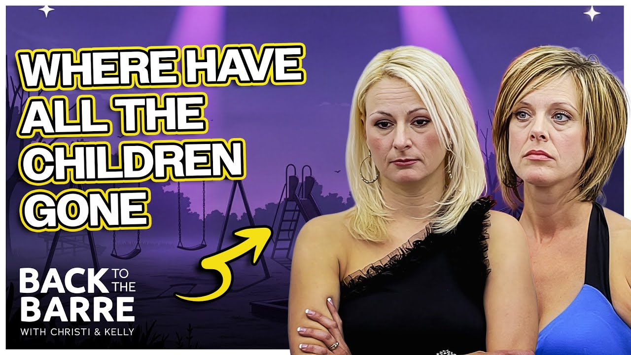 Where Have All the Children Gone | Back To The Barre with Christi Lukasiak & Kelly Hyland