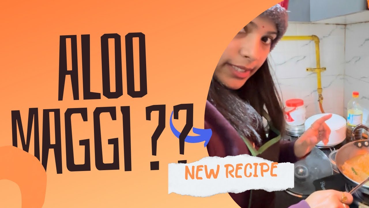 Mother’s recipe - Aloo Maggi