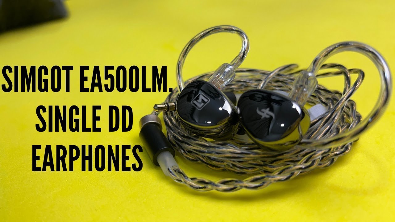 Simgot EA500LM | Single DD Earphones | Review