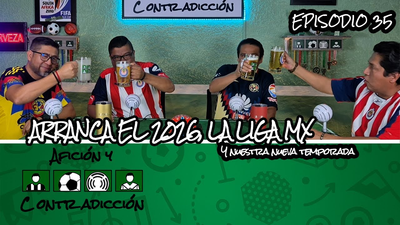 Episodio 35: ARRANCA EL 2026, LA LIGA MX y nuestra nueva temporada