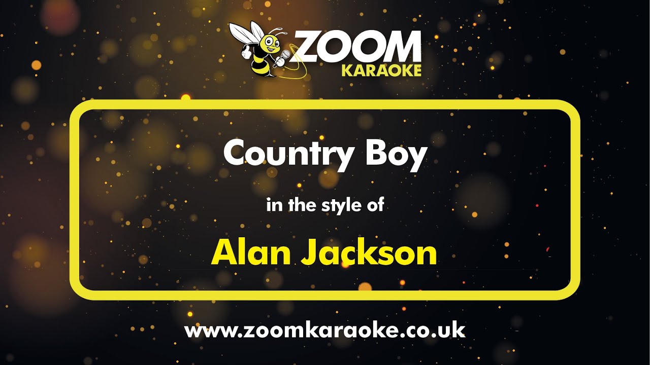 Alan Jackson - Country Boy - Karaoke Version from Zoom Karaoke