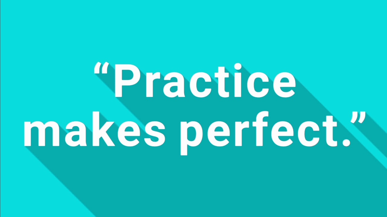 Practice makes perfect  / Proverb explanation / English proverb / Proverb illustration