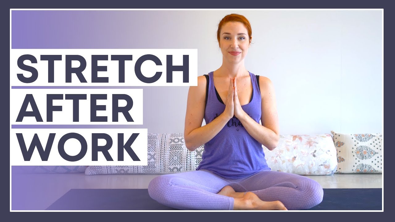 15 min After Work Yoga - All Levels STRETCH & RELAX Class