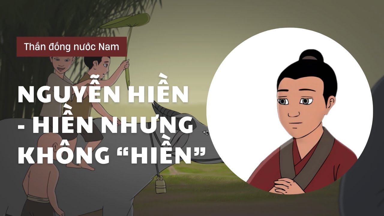Nguyễn Hiền - C&aacute; t&iacute;nh của Trạng nguy&ecirc;n nhỏ tuổi nhất lịch sử Việt Nam