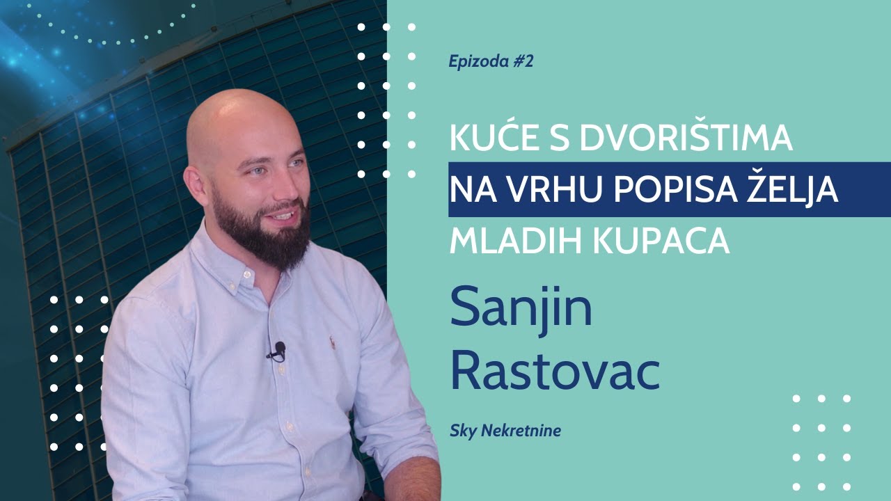 Zašto su kuće postale br. 1 u rubnim dijelovima grada | Sanjin Rastovac | Stanarica Podcast 02