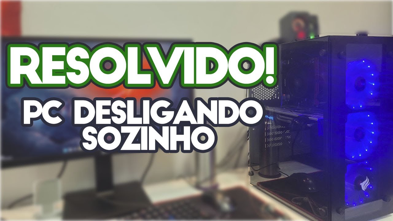 PC desligando SOZINHO | Fim da novela! Como fiz pra RESOLVER?!