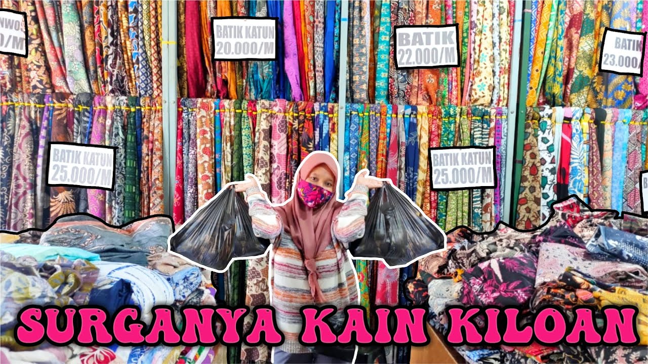 Borong kain kiloan murah | surganya kain kiloan | Belanja kain lengkap dan murah