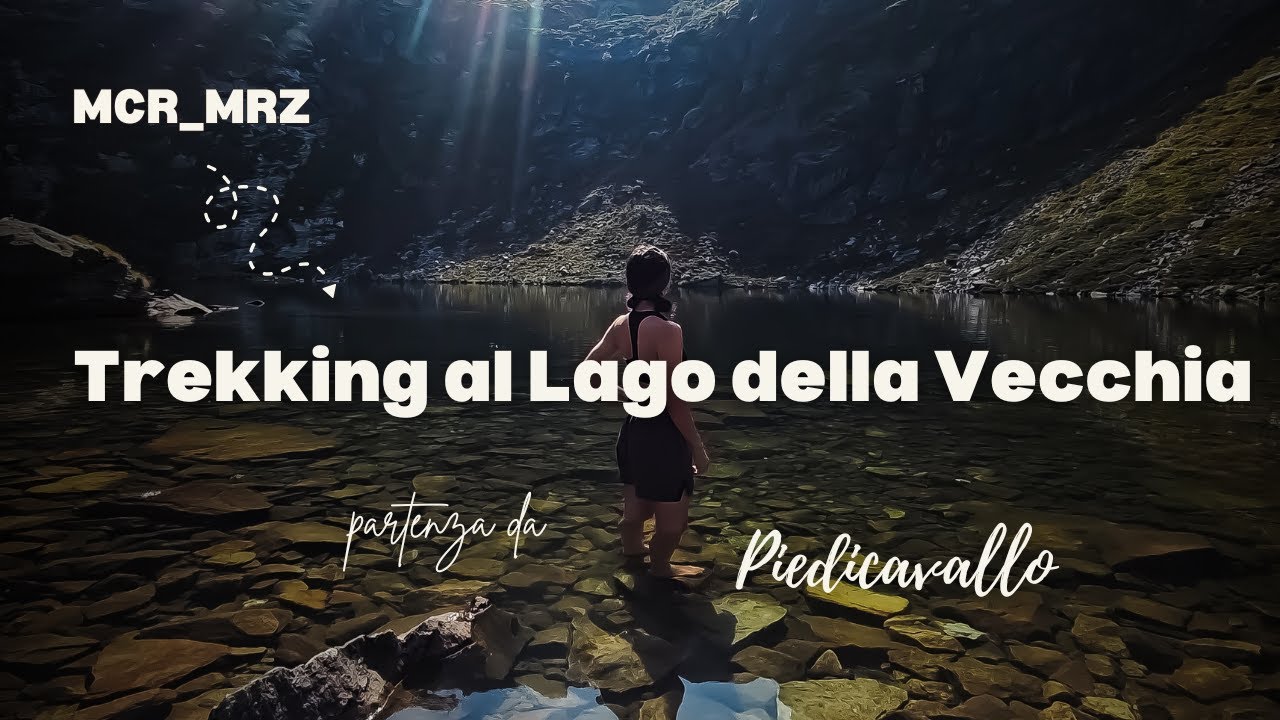 Trekking al Lago della Vecchia