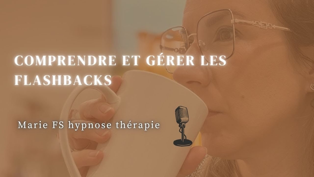 Qu'est-ce qu'un flashback et comment les gérer