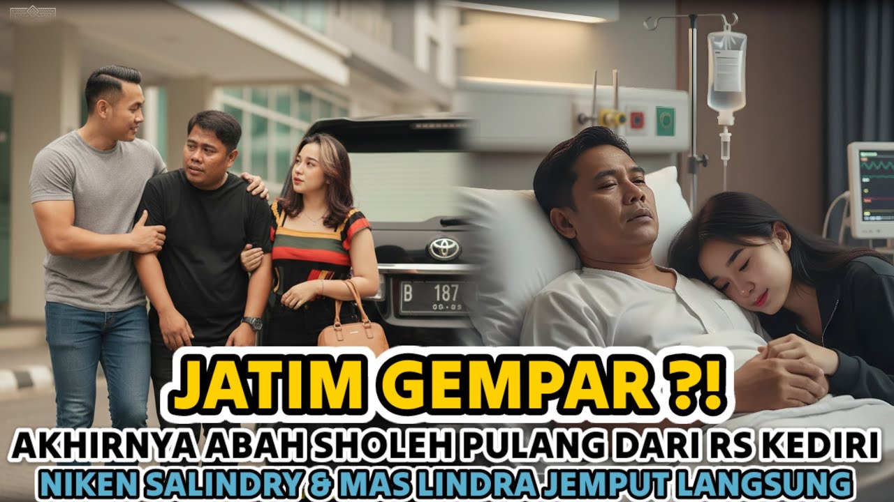 JATIM GEMPAR‼️Akhirnya Abah Sholeh Pulang dari RS Kediri, Niken & Mas Lindra Jemput Langsung