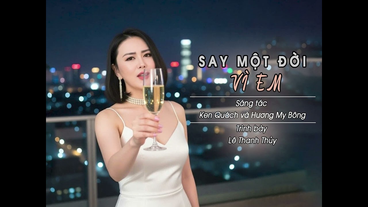 SAY MỘT ĐỜI VÌ EM- THANH THỦY Melody❤️