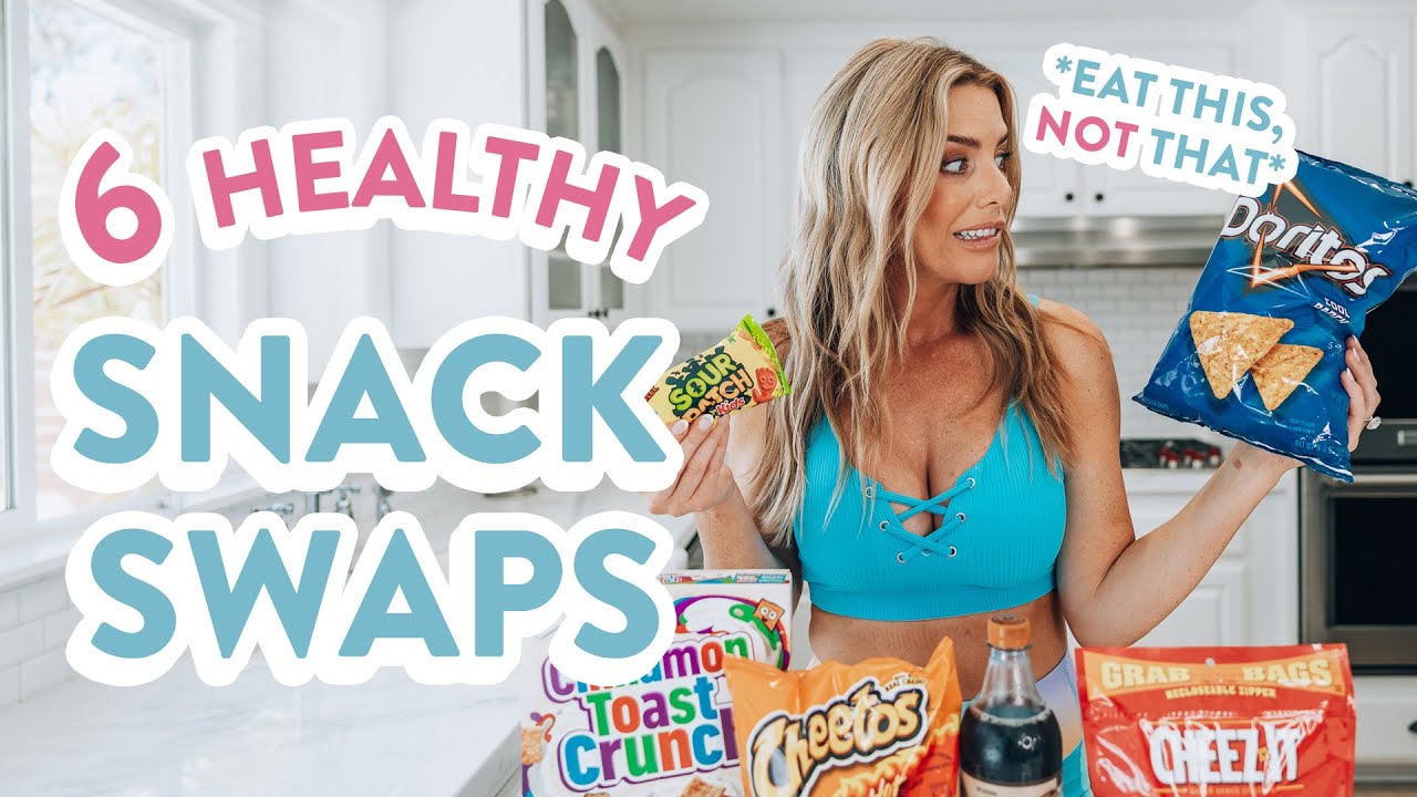 6 Healthy Food SWAPS // SNACKS - Eat This, Not That