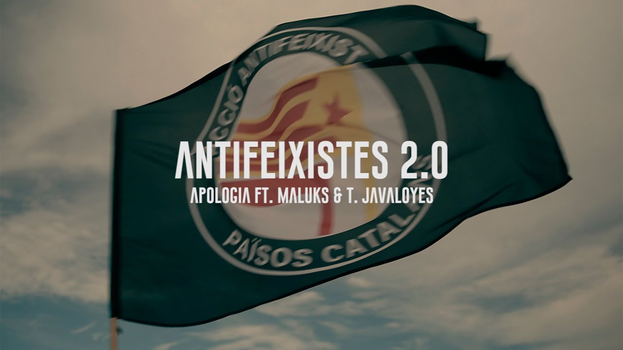 APOLOGIA ft. MALUKS I T. JAVALOYES - Antifeixistes 2.0
