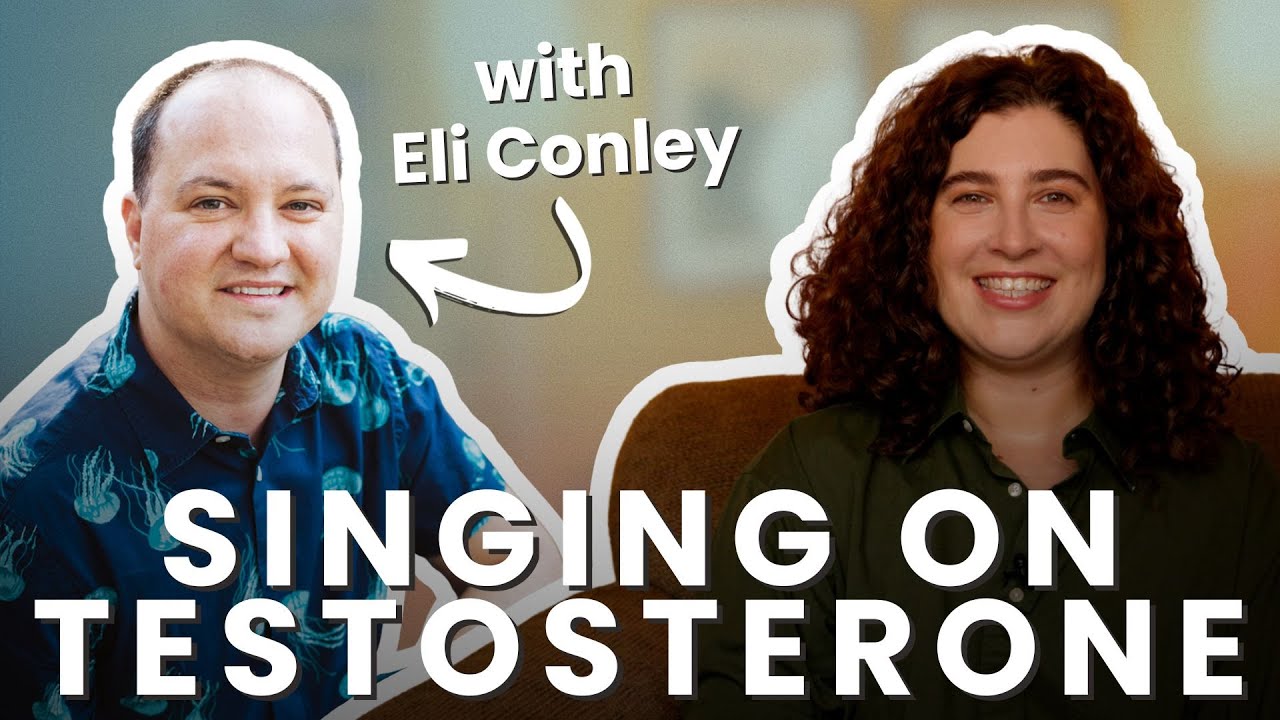 Singing on Testosterone: What Trans Singers Need to Know (with @eliconley) | Speaking Freely