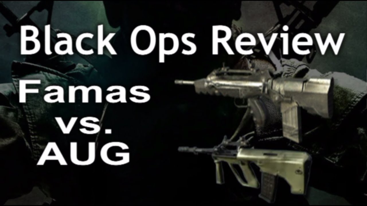 Famas & Aug - Saizen Compares - Black Ops Review - #62