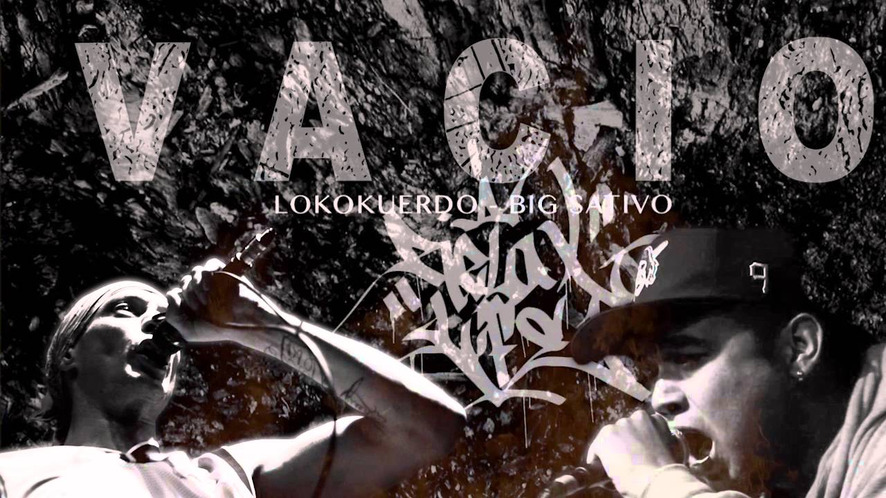LOKO KUERDO, BIG SATIVO - VACÍO
