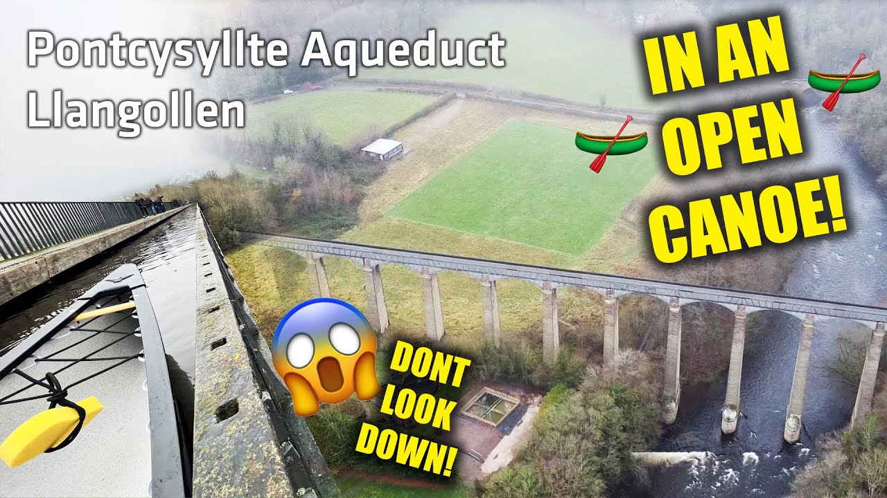 Crossing the world famous Pontcysyllte Aqueduct in an open canoe. DON'T LOOK DOWN!