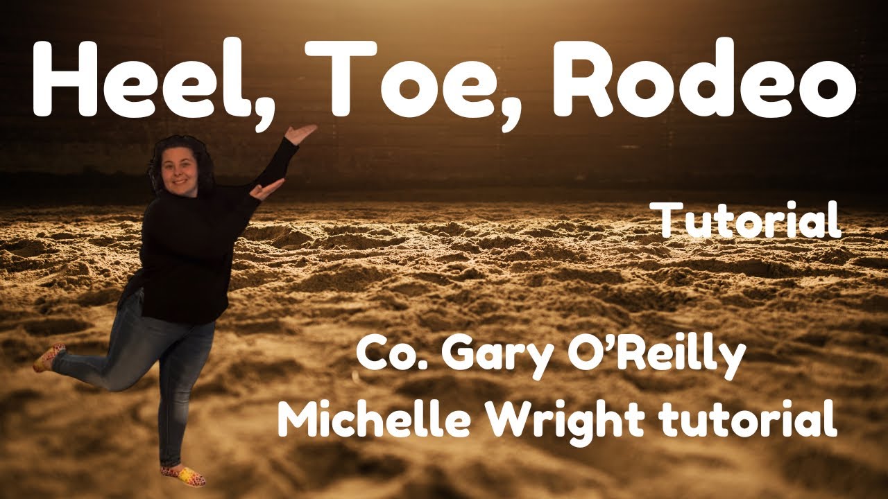 Heel, Toe, Rodeo Line dance tutorial Improver choreography by Gary O’Reilly