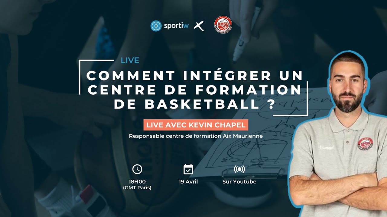 [LIVE] - Comment intégrer un centre de formation de basketball ? 🏀