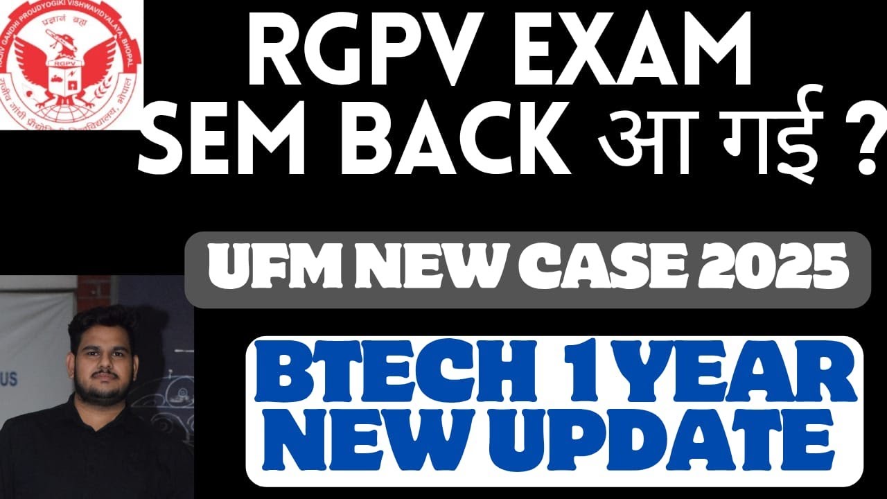 RGPV Semester Back New Updates | Semester Back Case, UFM: Don't Make These Mistakes in B.Tech 1st...