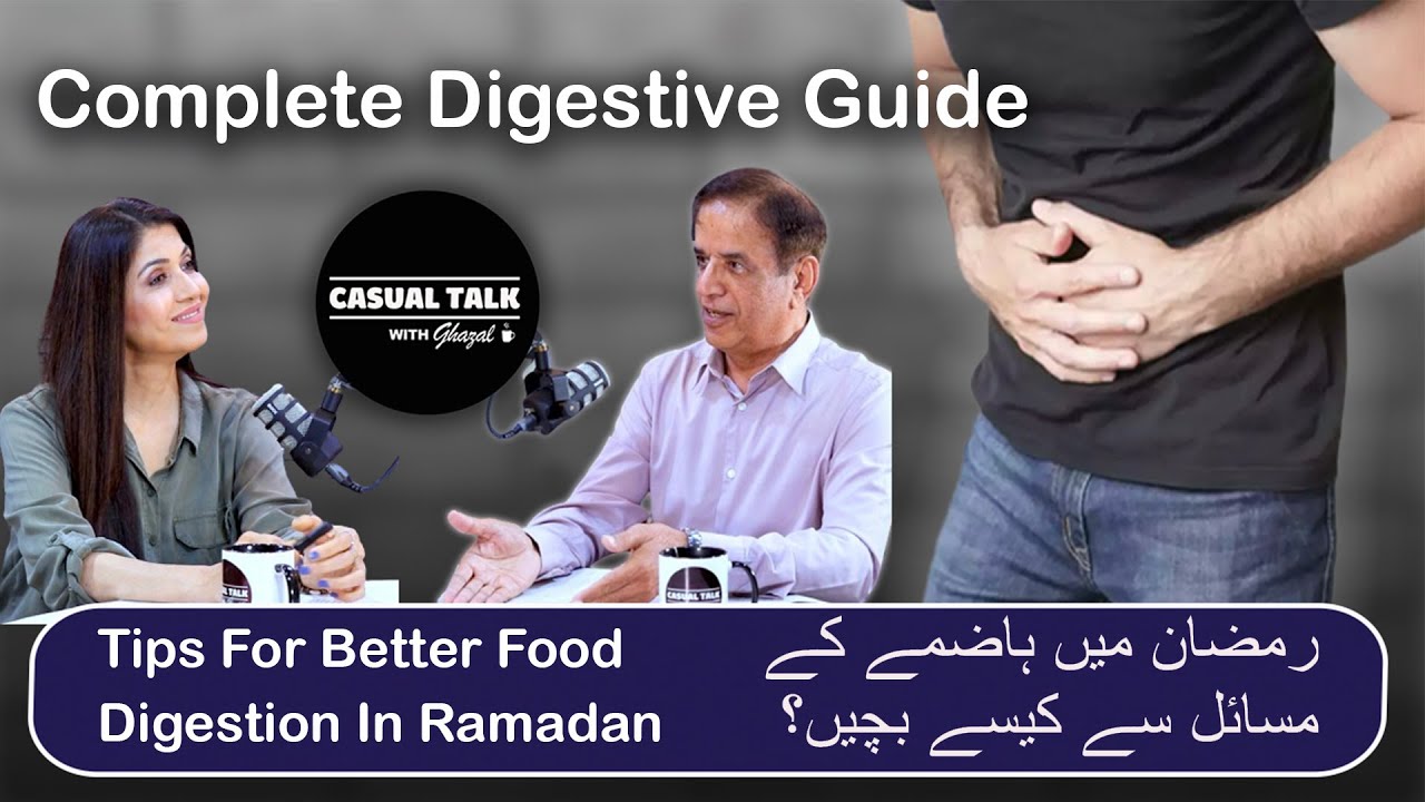 Tips For Better Food Digestion In Ramadan 2024/Complete Guide From Dr Inayat Baloch