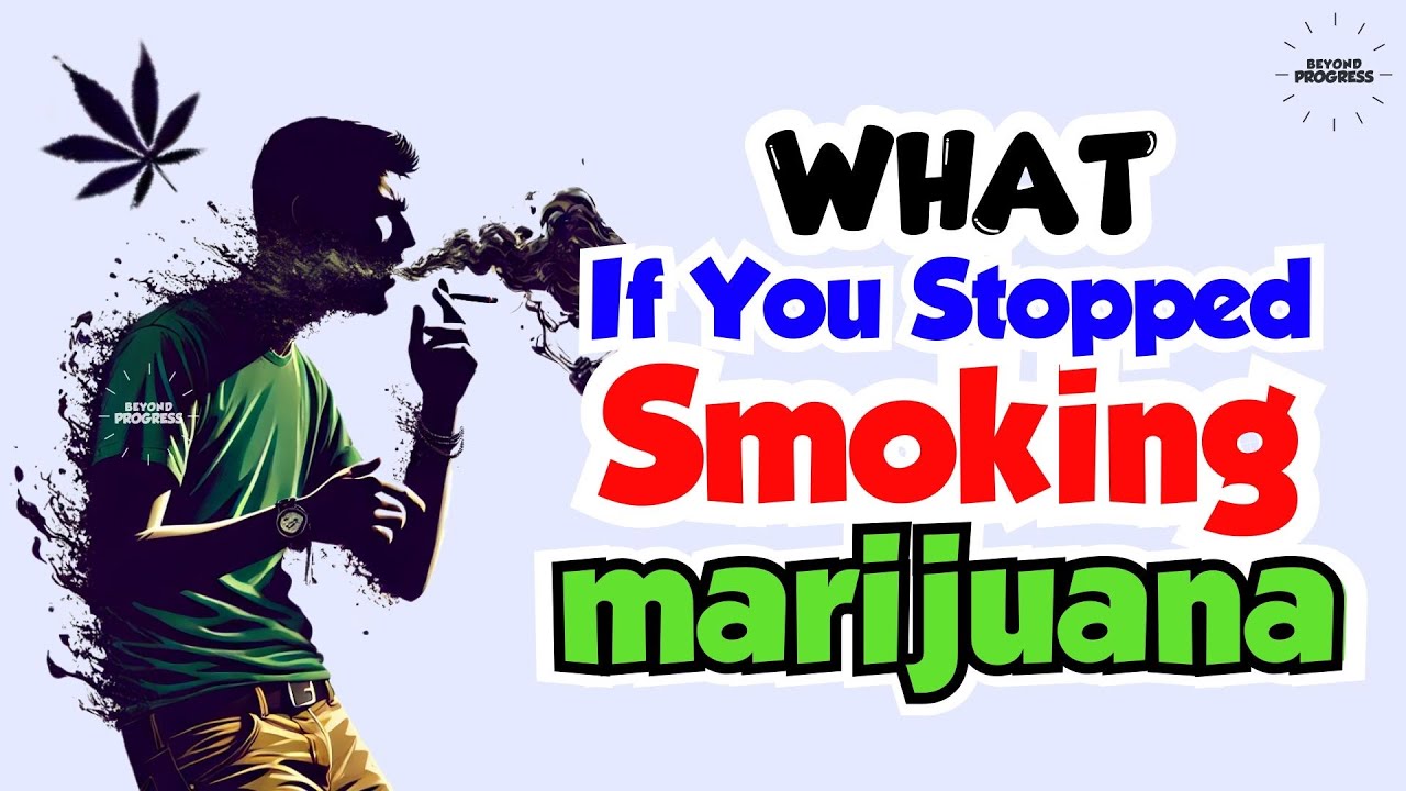 What Happens If You Stopped Smoking Marijuana (Weed, Cannabis & THC)?