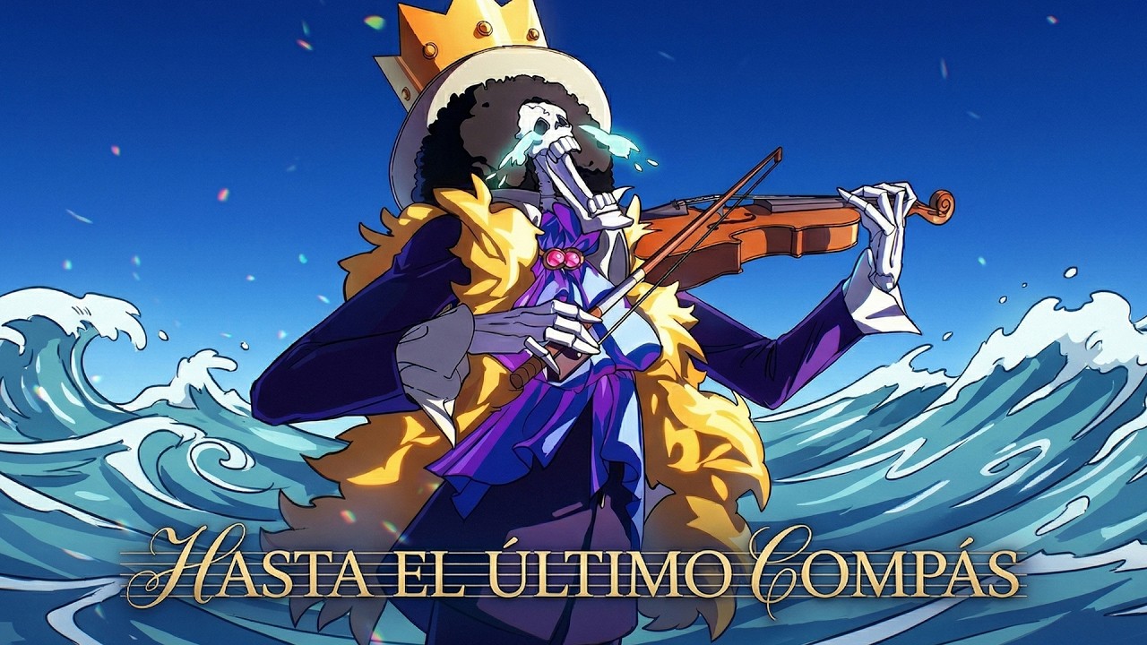 Hasta el &Uacute;ltimo Comp&aacute;s: La historia de Brook - One Piece / Canci&oacute;n