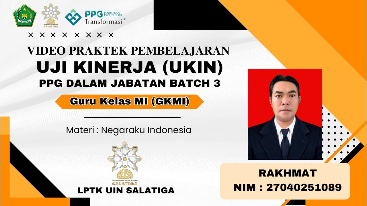 Video Praktek Uji Kinerja (UKIN) PPG Daljab 2025 || LPTK UIN Salatiga || Rakhmat