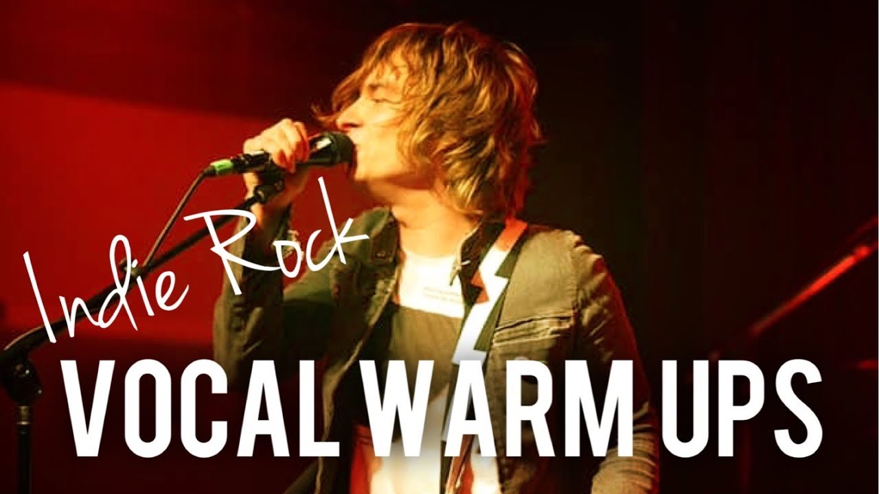 Indie Rock Vocal Warm Ups