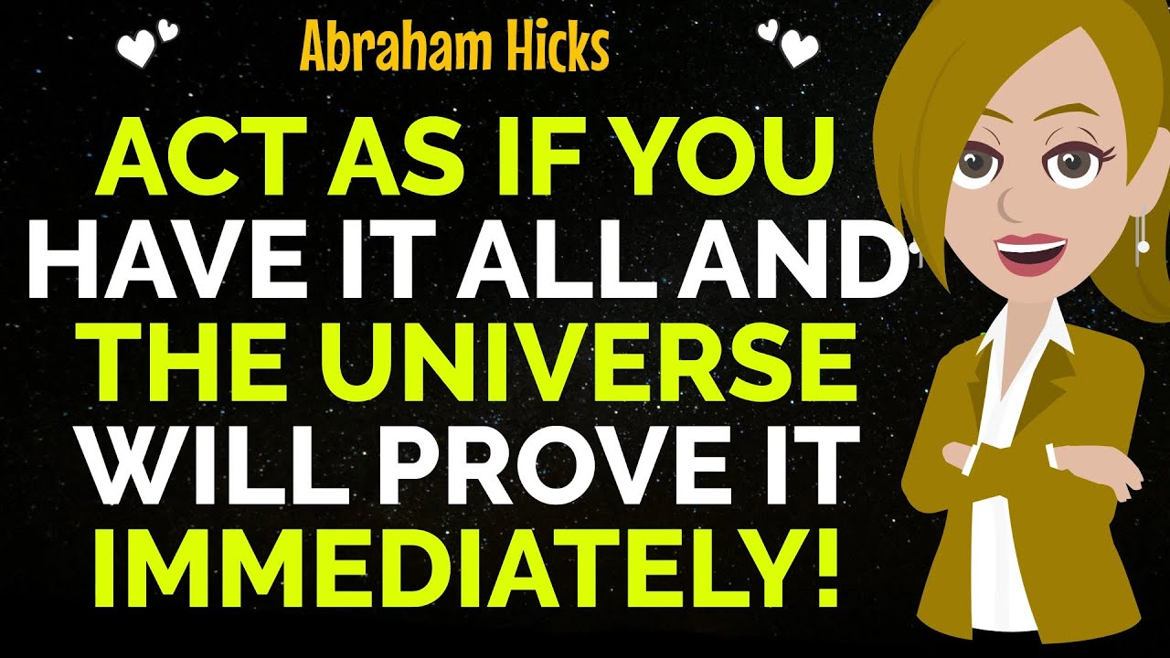 Act As If You Have It All And The Universe Will Prove It Immediately !✨✅Abraham Hicks 2025