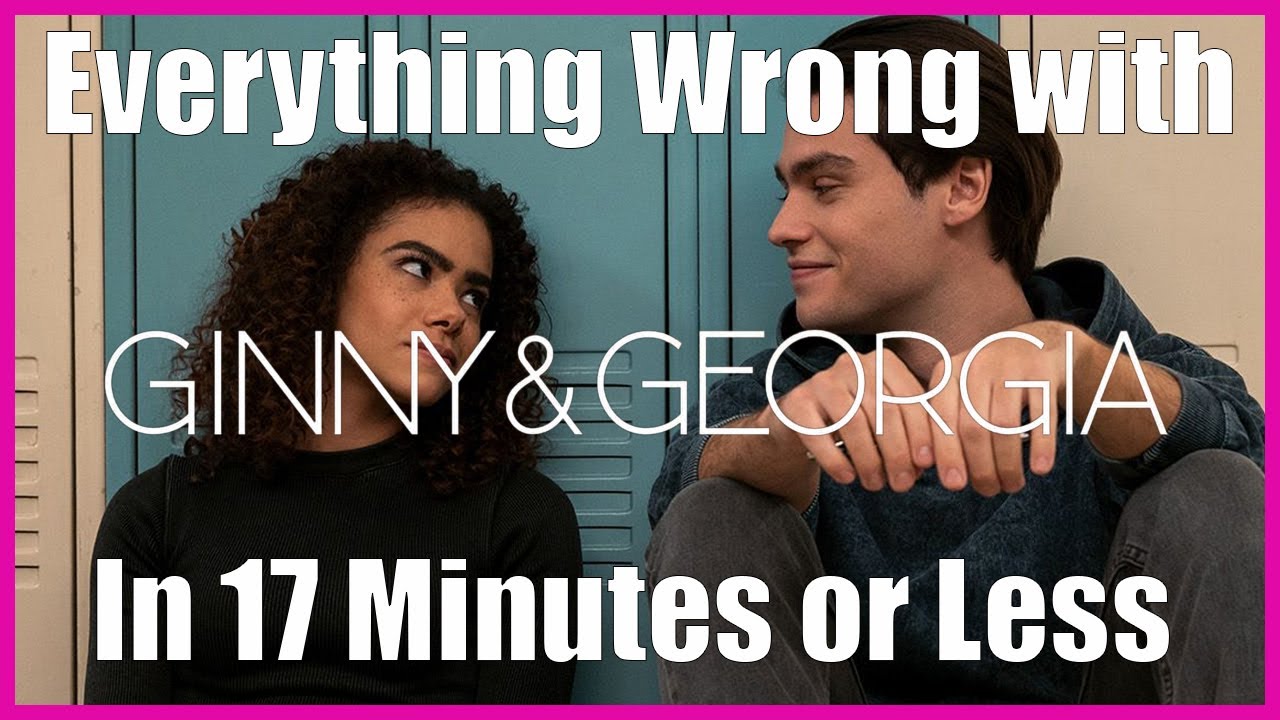 Everything Wrong With Netflix’s Ginny And Georgia Season 2 Episodes 1-5 In 17 Minutes Or Less